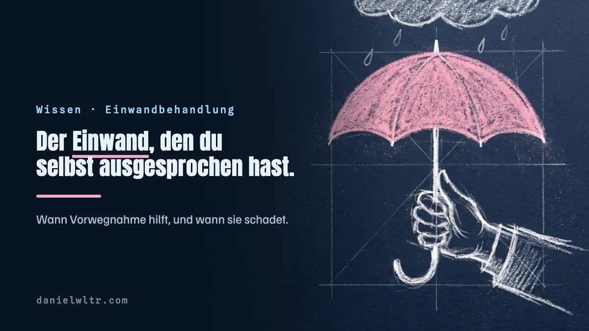 Einwandvorwegnahme: wann sie hilft und wann sie schadet