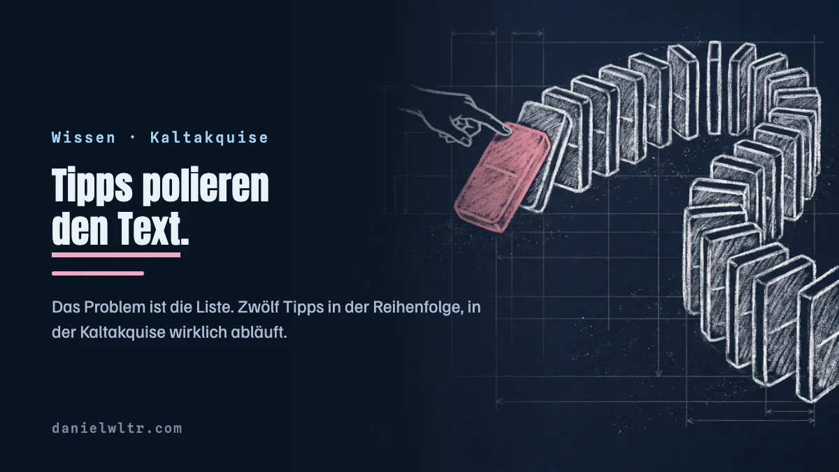Kaltakquise-Tipps: die Reihenfolge, die aus Anschreiben Termine macht