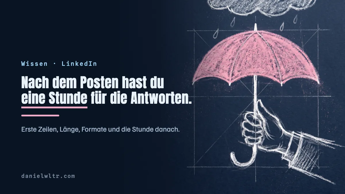 Der LinkedIn-Post: erste Zeilen, Länge und was nach dem Posten passiert