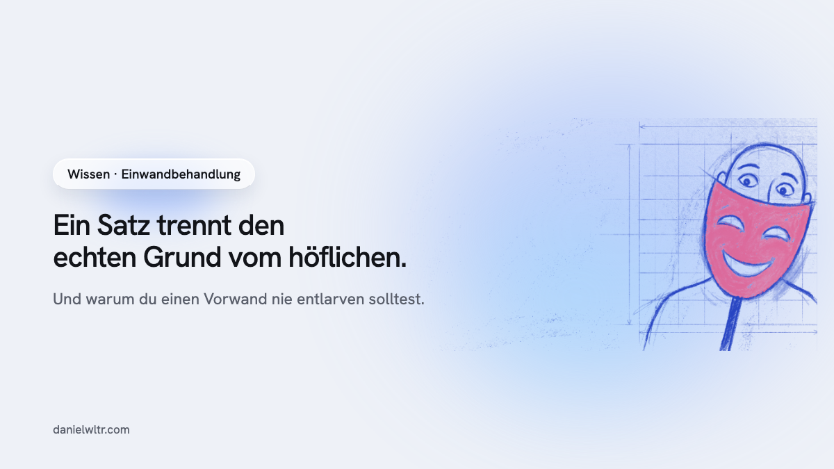 Einwand oder Vorwand: ein Satz trennt beides