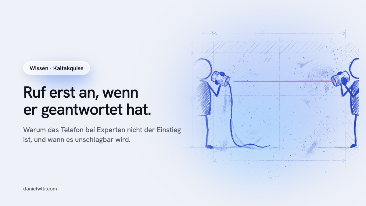 Kaltakquise am Telefon: der Einstieg für Leute, die keine Verkäufer sind