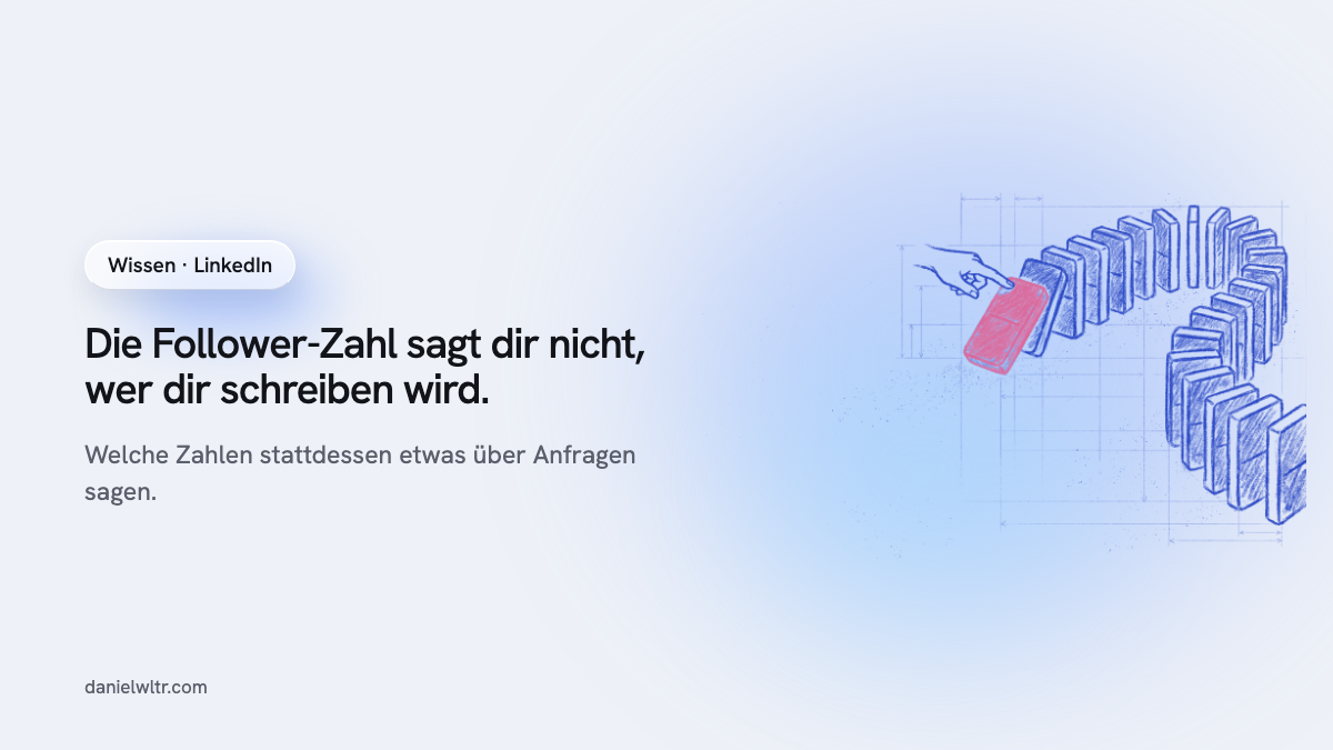 LinkedIn-Follower: warum die Zahl wenig über Anfragen sagt