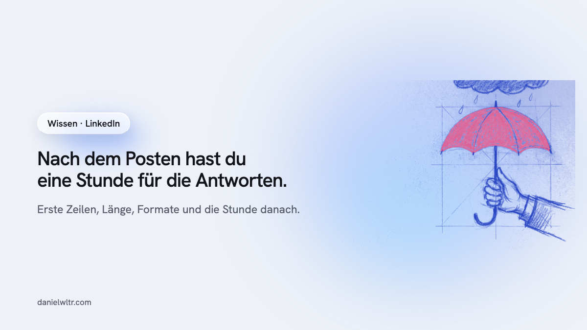 Der LinkedIn-Post: erste Zeilen, Länge und was nach dem Posten passiert